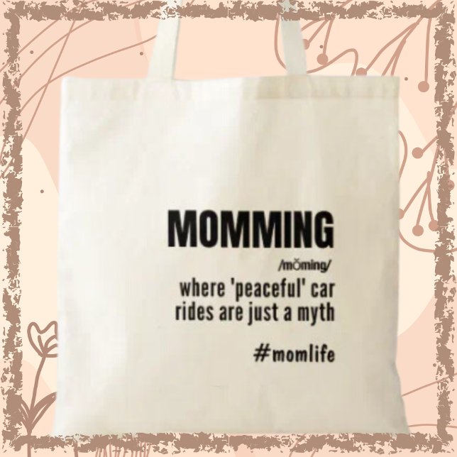 Tote Bag Momming Funny Slogan Momlife Fête des mères (Shop now and say hello to convenience and a touch of humour wherever you go!)