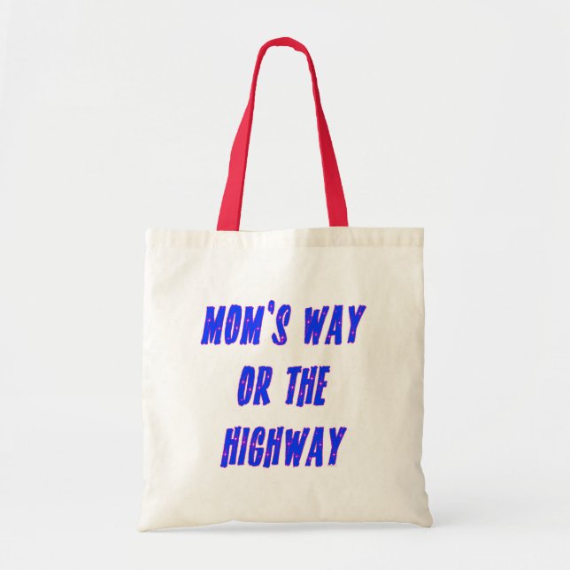 Tote Bag Moms Way ou Highway Dire (Devant)