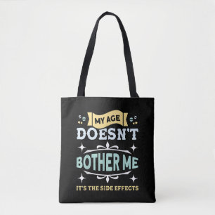 Tote Bag Mon âge ne me dérange pas Vieille Personnes Sarcas