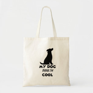 Tote Bag Mon chien pense que je suis cool - Humour canin Wa