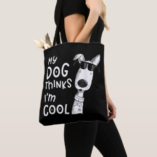 Tote Bag Mon chien pense que je suis cool pour un amoureux