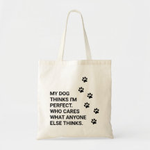 Mon chien pense que je suis parfait. Qui se soucie