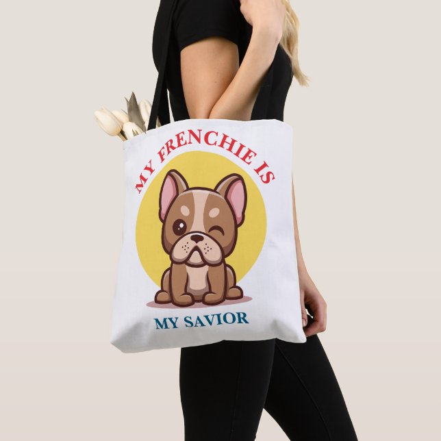 Tote Bag Mon Frenchie est mon sauveur Mignon Meme de Bouled (De près)