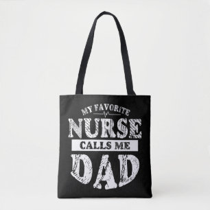 Tote Bag Mon Infirmière Favorite M'Appelle Papa T Chemise