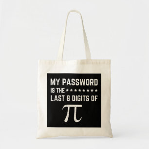 Tote Bag Mon Mot De Passe Est Le Dernier 8 Chiffres De Pi