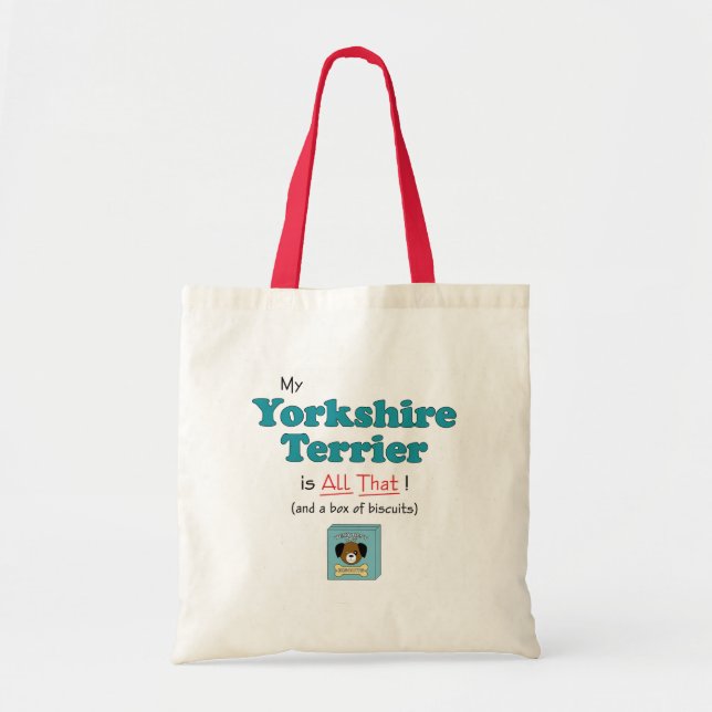 Tote Bag Mon Yorkshire Terrier est tout cela ! (Devant)