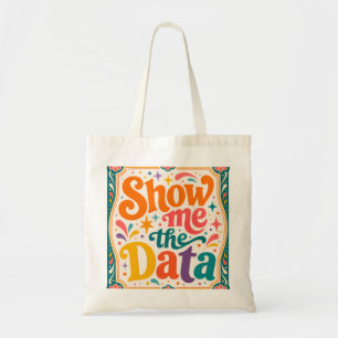 Tote Bag Montrez-moi l'art de la typographie rétro des donn
