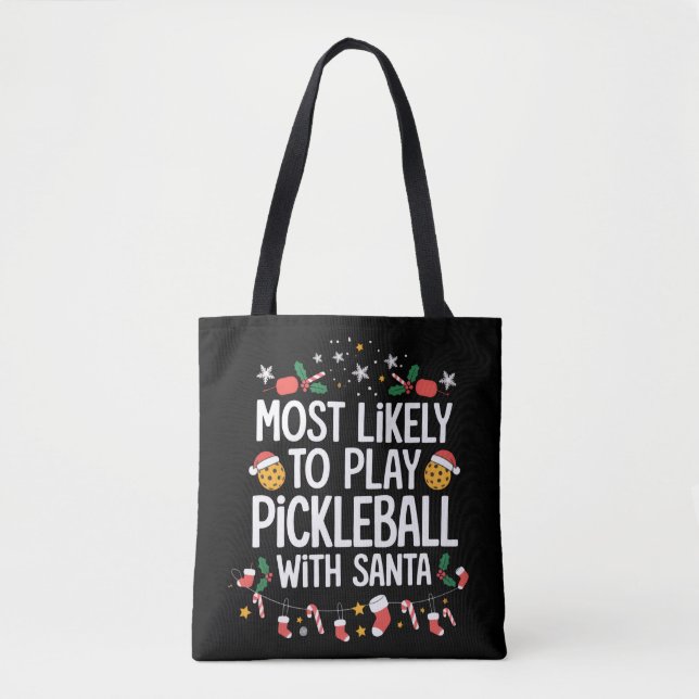 Tote Bag Most Likely To Play Pickleball With Santa Family  (Devant)