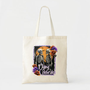 Tote Bag Mourir pour célébrer, Skeleton Halloween gothique