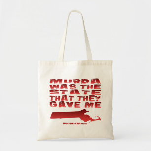 Tote Bag Murda Était L'État Qu'Ils M'Ont Donné