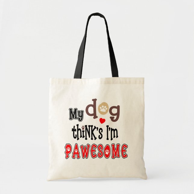 Tote Bag My Dog pense que je suis une typographie passionna (Devant)