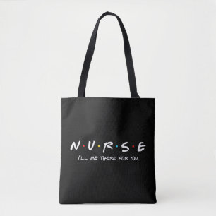 Tote Bag N.U.R.S.E Nurse I' ; sera là pour vous parfait