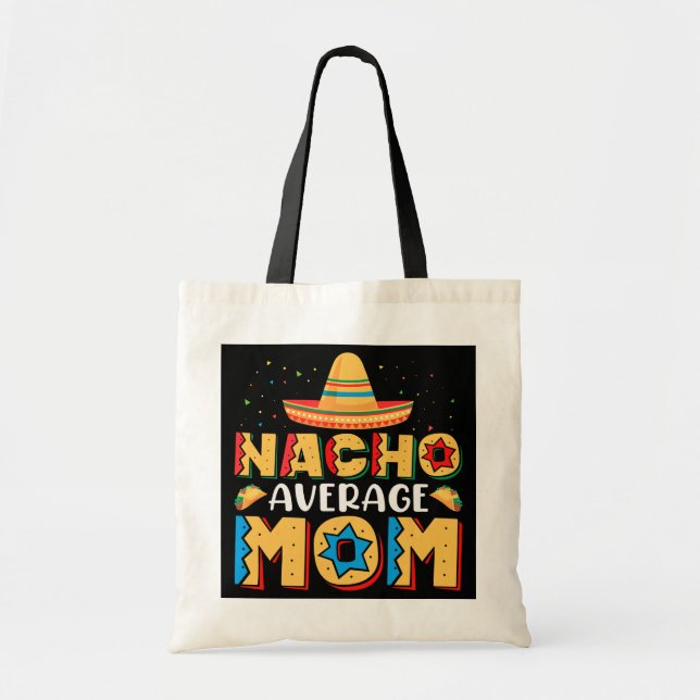 Tote Bag nacho moyen maman mexicaine cinco de mayo mors day (Devant)