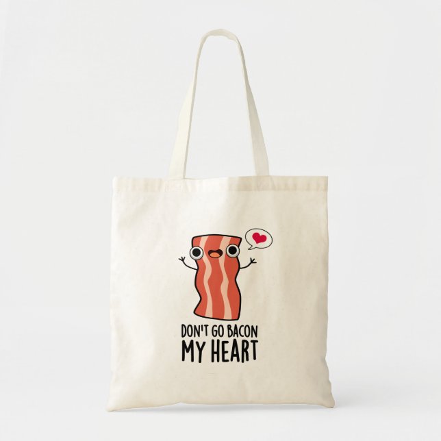 Tote Bag N'allez pas Bacon Mon coeur amusant jeu de nourrit (Devant)