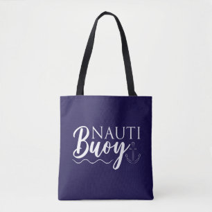 Tote Bag Nauti Buoy ! Nautical
