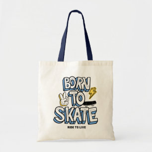 Tote Bag Né à Skate Ride pour vivre