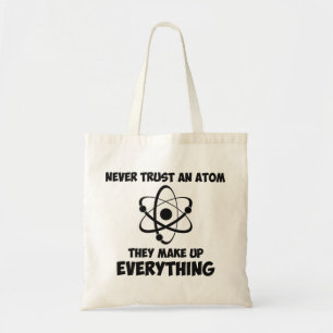 Tote Bag Ne faites jamais confiance à un atome