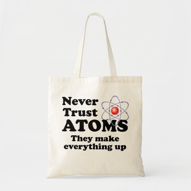Tote Bag Ne faites jamais confiance aux atomes (Devant)