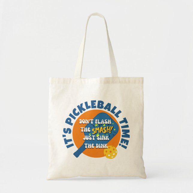 Tote Bag NE FAITES PAS FLASHER LE SMASH COULER LE DINK Pick (Devant)