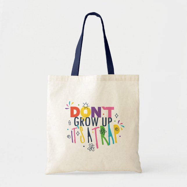 Tote Bag Ne grandissez pas C'est un piège (Devant)