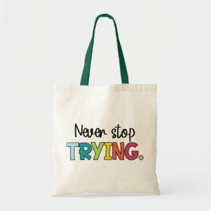 Tote Bag Ne jamais cesser d'essayer
