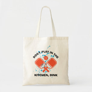 Tote Bag NE JOUEZ PAS DANS LA CUISINE, DINK Pickleball