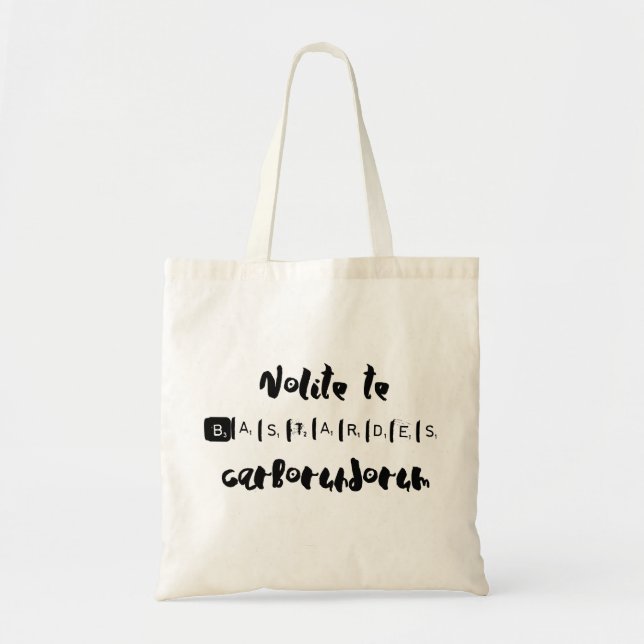 Tote Bag Ne laissez pas les bâtards vous descendre (Devant)