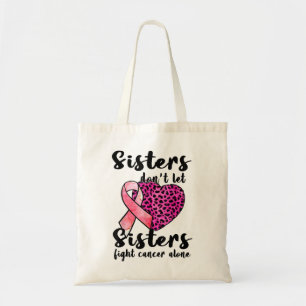 Tote Bag Ne laissez pas Soeur combattre seul le cancer du s