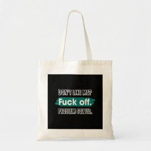 Tote Bag Ne m'aime pas F*ck Off Problem solved Funny Sassy
