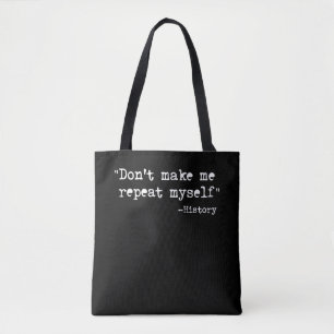 Tote Bag Ne me faites pas me répéter moi-même, phrase de pr