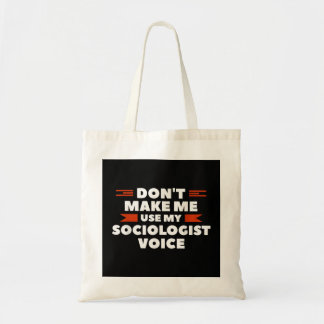 Tote Bag Ne me faites pas utiliser ma sociologue Voix Socio