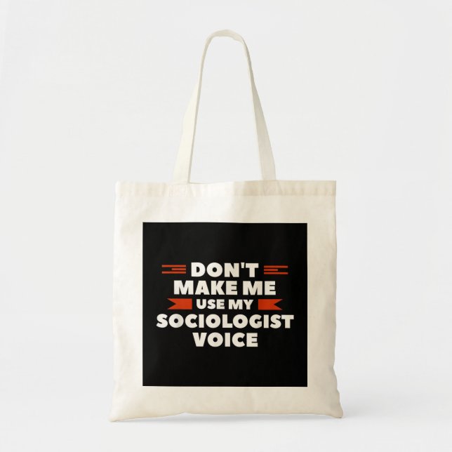 Tote Bag Ne me faites pas utiliser ma sociologue Voix Socio (Devant)