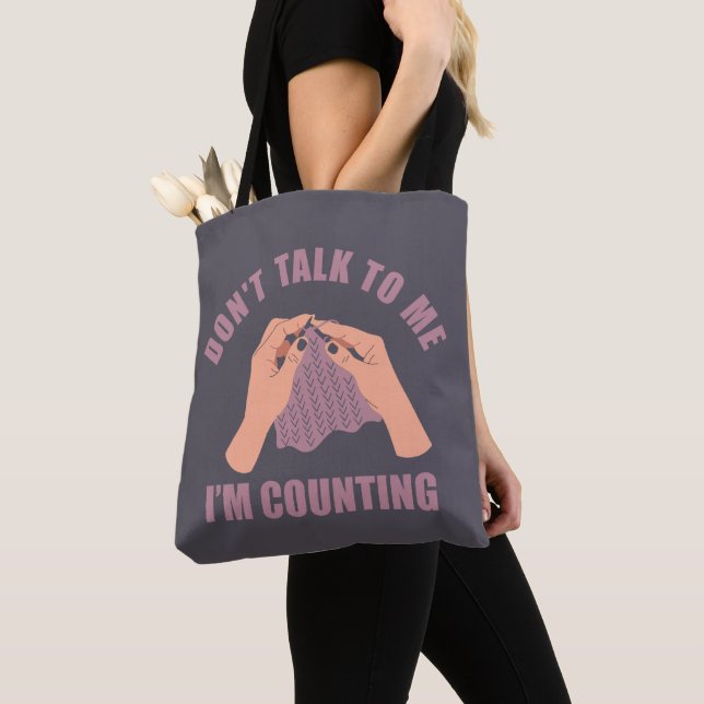 Tote Bag Ne me parle pas Je compte drôle crochet (De près)