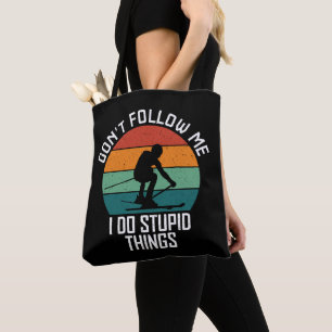 Tote Bag Ne me suivez pas Je fais des choses stupides Amate