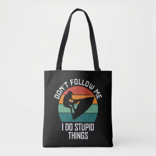 Tote Bag Ne me suivez pas Je fais des choses Stupides Amate