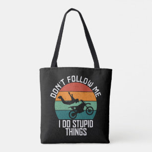 Tote Bag Ne me suivez pas Je fais des choses stupides Cool 