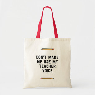 Tote Bag Ne m'incitez pas à employer ma voix de professeur