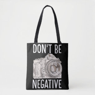 Tote Bag Ne pas être négatif caméra amusante pour les ph