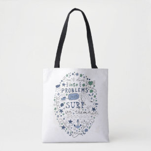 Tote Bag Ne plongez pas dans des problèmes surfent juste