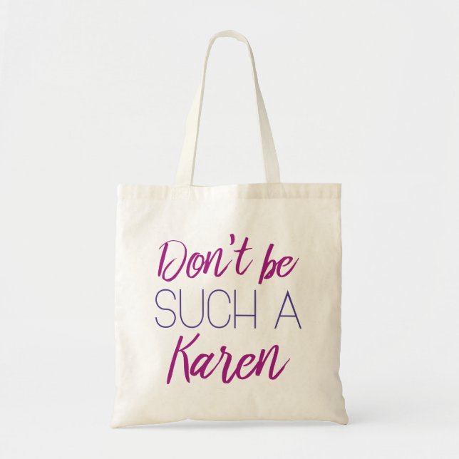 Tote Bag Ne sois pas un Karen (Devant)