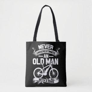 Tote Bag Ne sous-estimez jamais un vieil homme avec un E-Bi