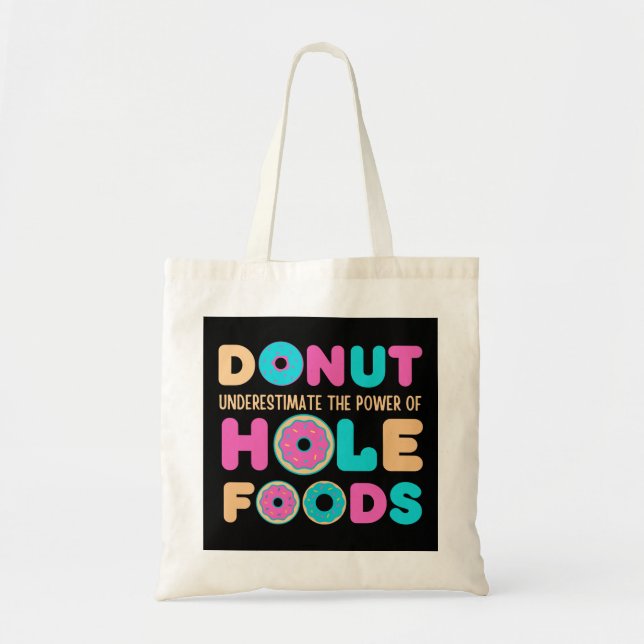 Tote Bag Ne Sous-Estimez Pas La Puissance Des Aliments À Tr (Devant)
