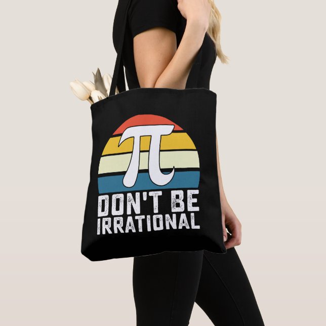 Tote Bag Ne soyez pas irrationnel Pi Day Mathématiques Math (De près)
