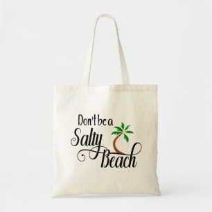Tote Bag Ne soyez pas un Salty Beach Drôle vacances d'été