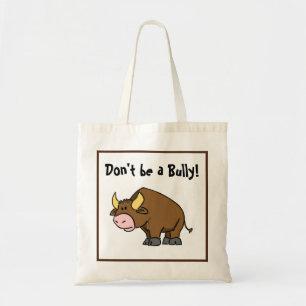 Tote Bag Ne soyez pas un tyran, joli taureau de dessin anim