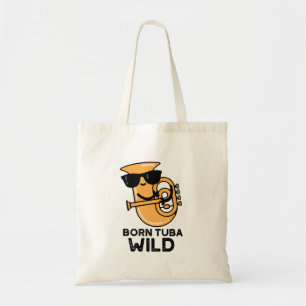 Tote Bag Né Tuba Wild Funny Music Pun