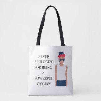 Tote Bag Ne vous excusez jamais d'être une femme puissante