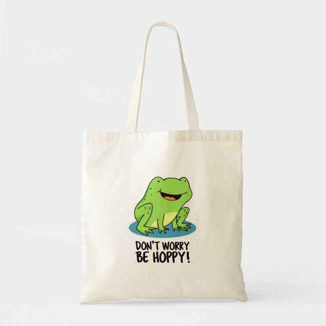 Tote Bag Ne vous inquiétez pas être Hoppy Funny Happy Frog  (Devant)