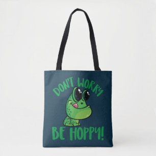 Tote Bag Ne vous inquiétez pas être Hoppy souriant grenouil