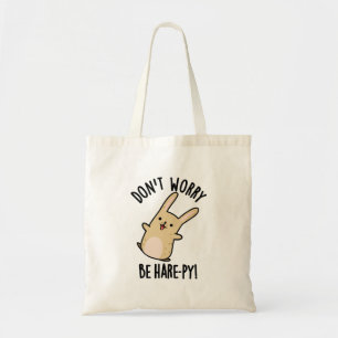 Tote Bag Ne vous inquiétez pas être jument-ppy drôle lapin